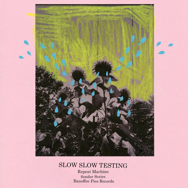 Album artwork for Slow Slow Testing - Repeat Machine (Sonder Series)