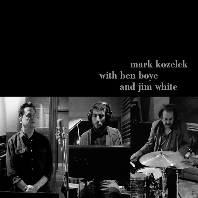 Album artwork for Mark Kozelek With Ben Boye And Jim White - mark kozelek with ben boye and jim white