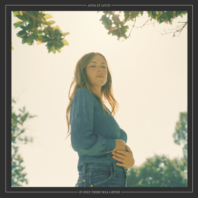 Album artwork for Anna St. Louis - If Only There Was a River