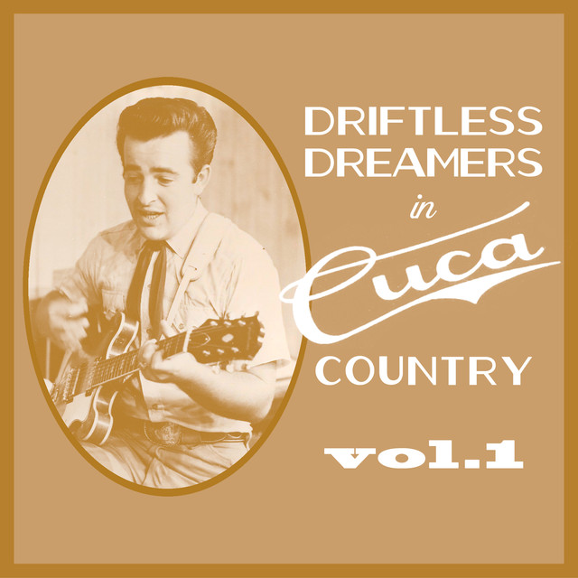 Album artwork for Various Artists - Driftless Dreamers in Cuca Country, Vol. 1