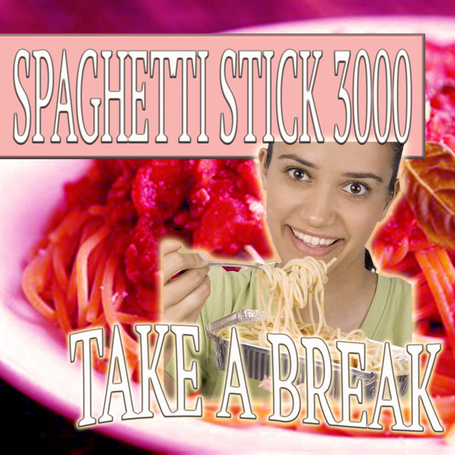 Album artwork for Spaghetti Stick 3000 - Take A Break