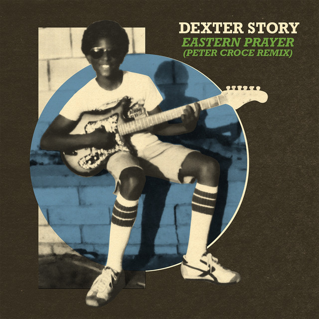 Album artwork for Dexter Story - Eastern Prayer (Peter Croce Remix)