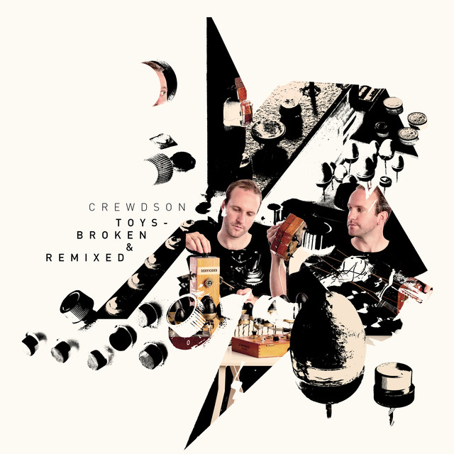 Album artwork for Crewdson - Toys - Broken & Remixed