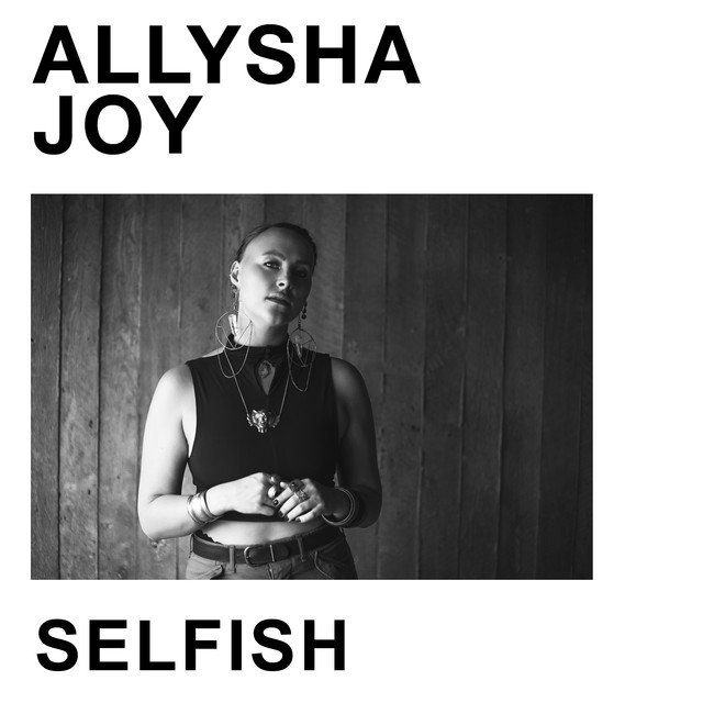 Album artwork for Allysha Joy - Selfish