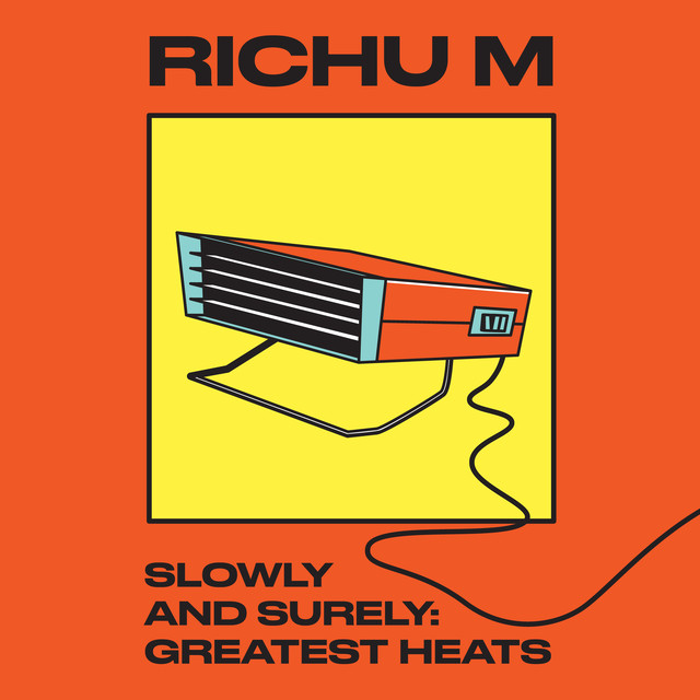 Album artwork for Richu M - Slowly and Surely Greatest Heats