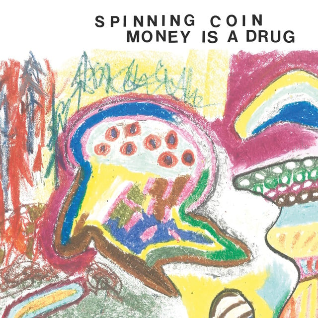 Album artwork for Spinning Coin - Money Is A Drug