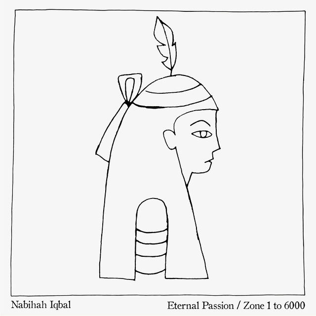 Album artwork for Nabihah Iqbal - Eternal Passion / Zone 1 to 6000