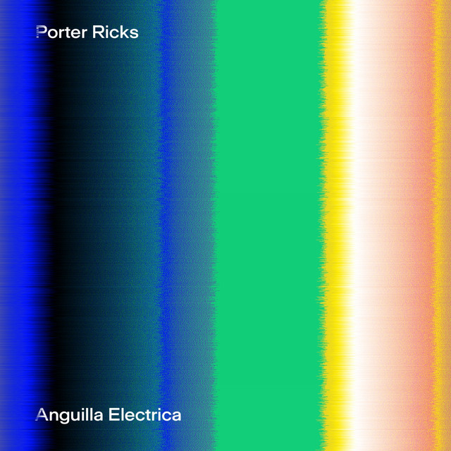 Album artwork for PORTER RICKS - Anguilla Electrica