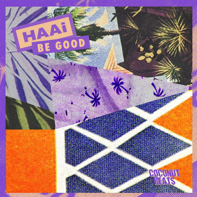 Album artwork for HAAi - Be Good