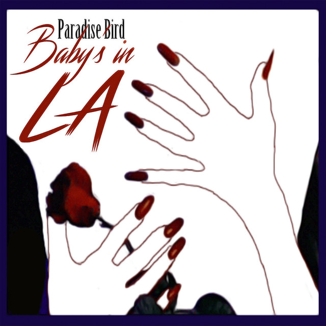 Album artwork for Paradise Bird - Baby's In L.A.