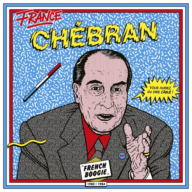 Album artwork for Various Artists - France chébran: French Boogie (1980 - 1985)