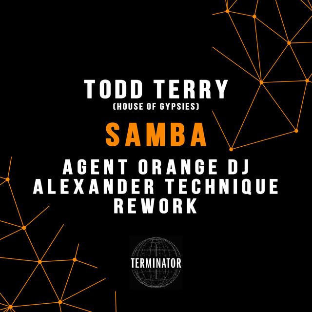 Album artwork for Todd Terry, Agent Orange DJ & Alexander Technique - Samba (Agent Orange DJ & Alexander Technique Rework)