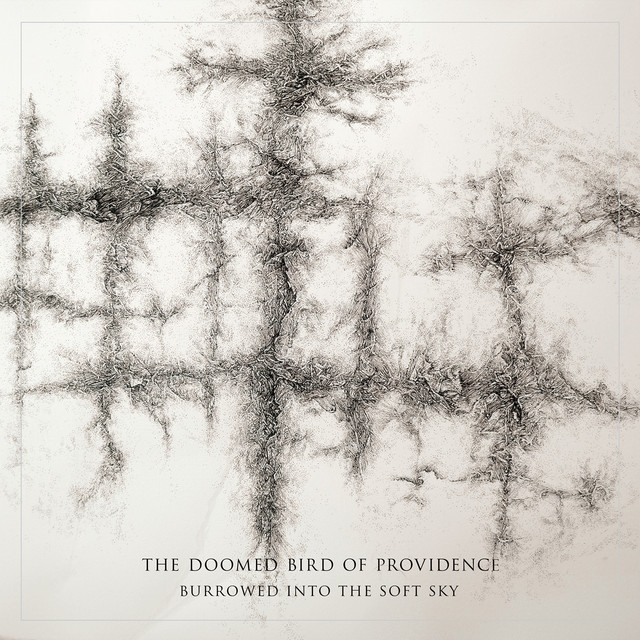 Album artwork for The Doomed Bird of Providence - Burrowed Into The Soft Sky